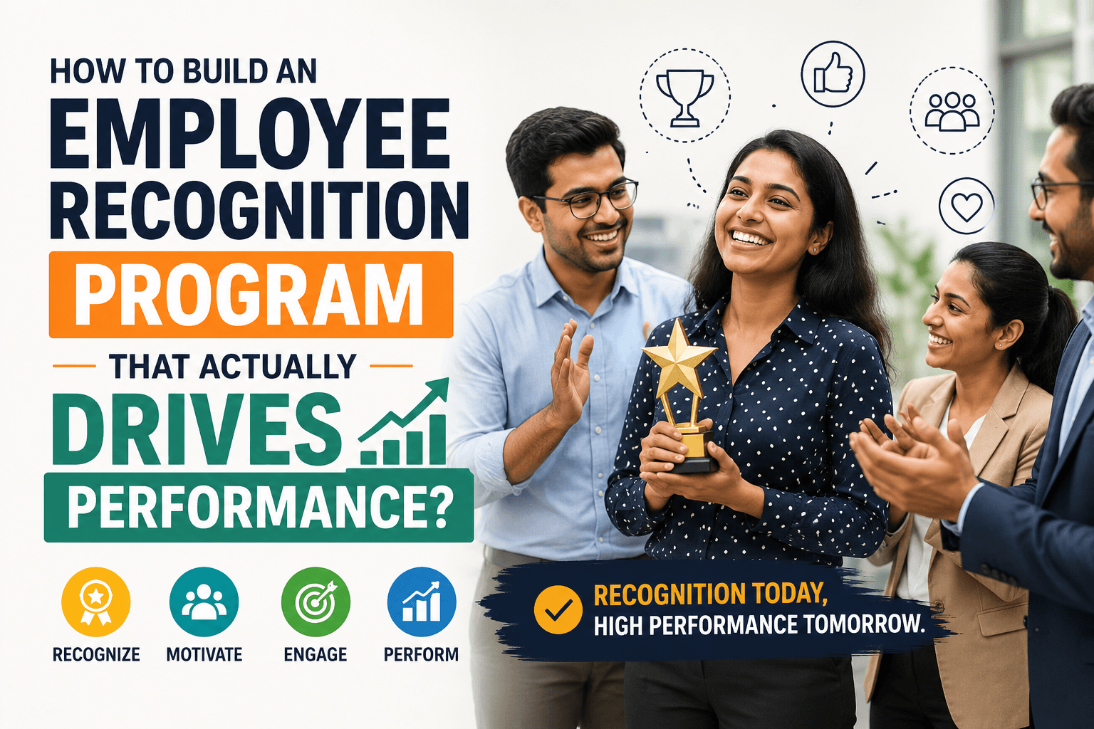 How to Build an Employee Recognition Program That Actually Drives Performance?