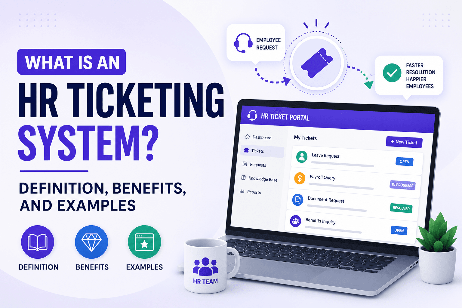 What Is an HR Ticketing System? Definition, Benefits, and Examples